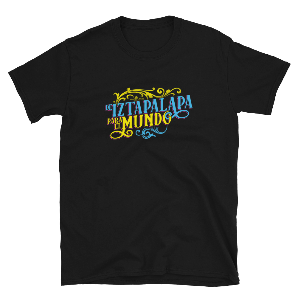 De Iztapalapa Para El Mundo T-Shirt